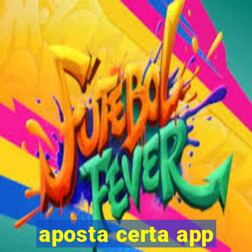 aposta certa app